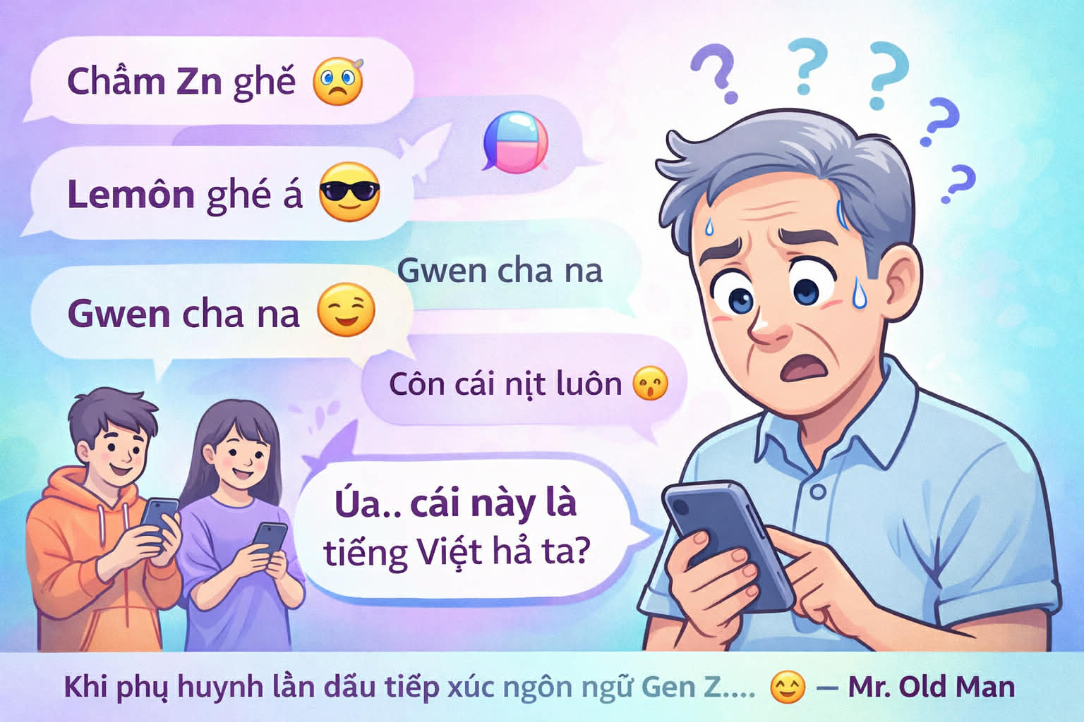 MR. OLD MAN HỌC NGÔN NGỮ GEN Z - Mr. Old Man